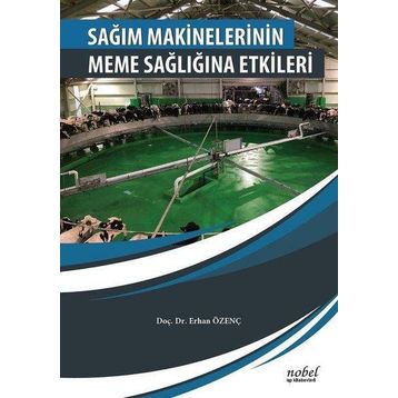 Sağım Makinelerinin Meme Sağlığına Etkileri Erhan Özenç - Nobel Tıp Kitabevi