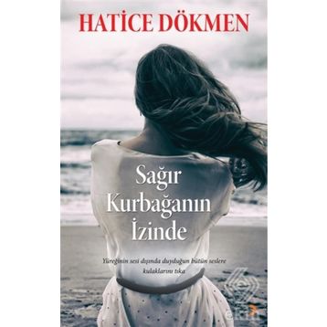Sağır Kurbağanın İzinde - Hatice Dökmen