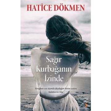 Sağır Kurbağanın İzinde - Hatice Dökmen