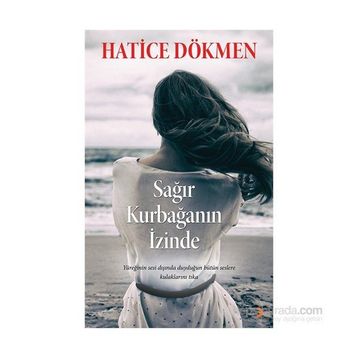 Sağır Kurbağanın İzinde - Hatice Dökmen