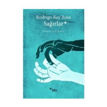 Sağırlar - Rodrigo Rey Rosa Seda Ersavcı