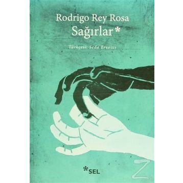 Sağırlar - Rodrigo Rey Rosa Seda Ersavcı