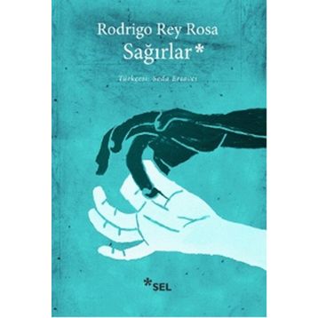 Sağırlar - Rodrigo Rey Rosa Seda Ersavcı