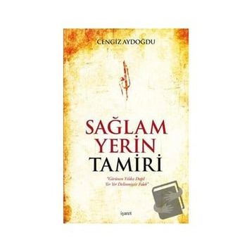 Sağlam Yerin Tamiri - Cengiz Aydoğdu