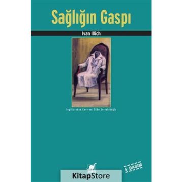 Sağlığın Gaspı - Ivan Illich