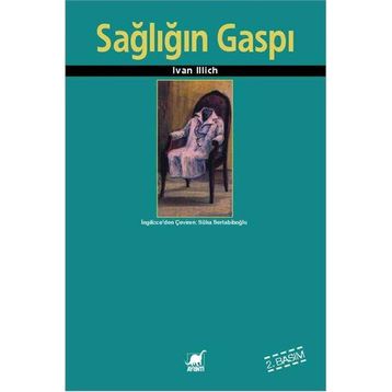 Sağlığın Gaspı - Ivan Illich