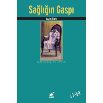 Sağlığın Gaspı - Ivan Illich