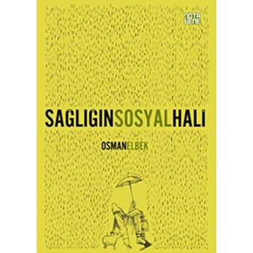Sağlığın Sosyal Hali-Osman Elbek