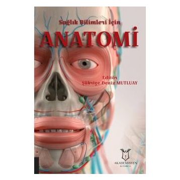 Sağlık Bilimleri İçin Anatomi - Akademisyen Kitabevi