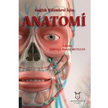 Sağlık Bilimleri İçin Anatomi - Akademisyen Kitabevi