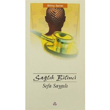 Sağlık Bilinci - Sefa Saygılı