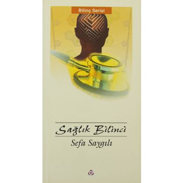 Sağlık Bilinci - Sefa Saygılı