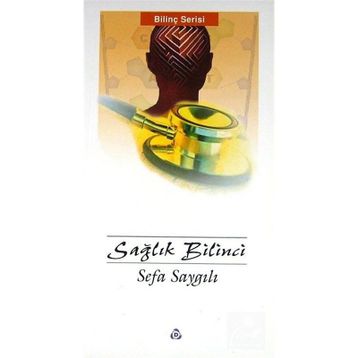 Sağlık Bilinci - Sefa Saygılı