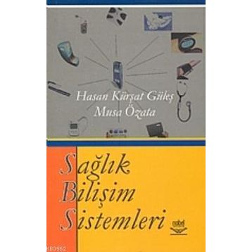 SAĞLIK BİLİŞİM SISTEMI - HASAN KÜRŞAT GÜLEŞ, MUSA ÖZATA