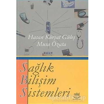 SAĞLIK BİLİŞİM SISTEMI - HASAN KÜRŞAT GÜLEŞ, MUSA ÖZATA