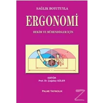 SAĞLIK BOYUTUYLA ERGONOMI - ÇAĞATAY GÜLER