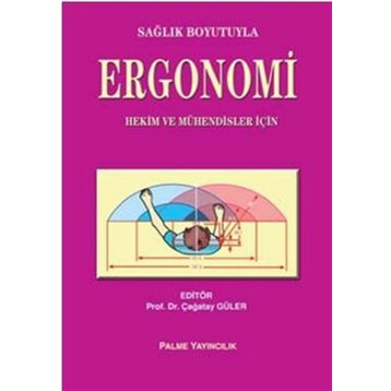 SAĞLIK BOYUTUYLA ERGONOMI - ÇAĞATAY GÜLER