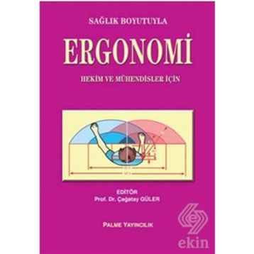 SAĞLIK BOYUTUYLA ERGONOMI - ÇAĞATAY GÜLER