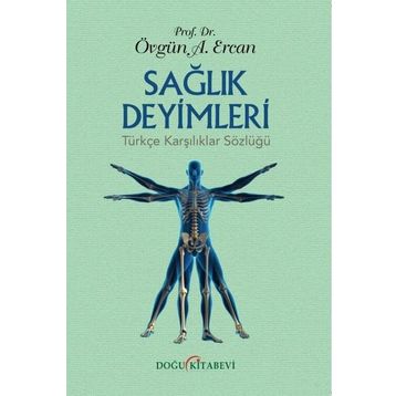 Sağlık Deyimleri Türkçe Karşılıklar Sözlüğü - Övgün Ahmet Ercan