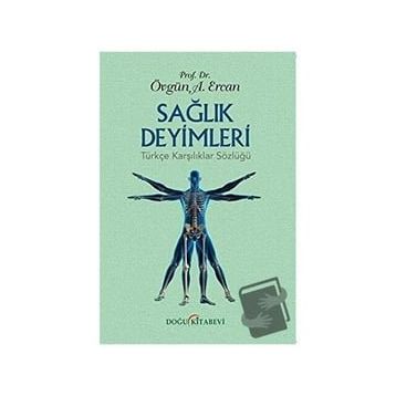 Sağlık Deyimleri Türkçe Karşılıklar Sözlüğü - Övgün Ahmet Ercan