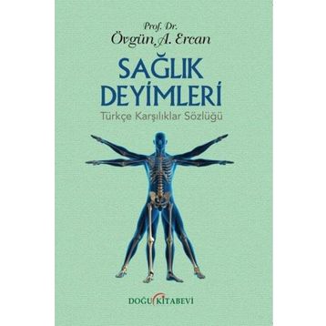 Sağlık Deyimleri Türkçe Karşılıklar Sözlüğü - Övgün Ahmet Ercan
