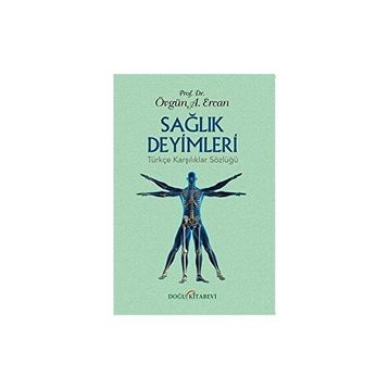 Sağlık Deyimleri Türkçe Karşılıklar Sözlüğü - Övgün Ahmet Ercan