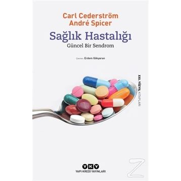 Sağlık Hastalığı - Carl Cederstrom Andre Spicer