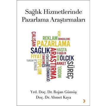 Sağlık Hizmetlerinde Pazarlama Araştırmaları - Rojan Gümüş