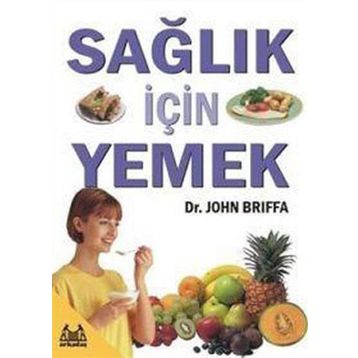 SAĞLIK İÇİN YEMEK - JOHN BRIFFA