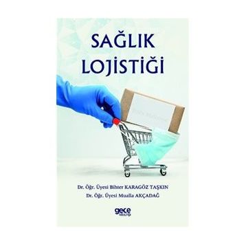 Sağlık Lojistiği - Bihter Karagöz Taşkın