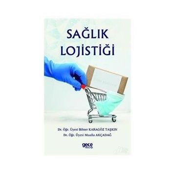 Sağlık Lojistiği - Bihter Karagöz Taşkın