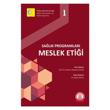 Sağlık Programları Meslek Etiği - Ankara Nobel Tıp Kitabevi