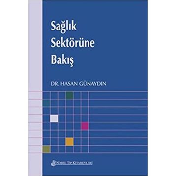 Sağlık Sektörüne Bakış - Hasan Günaydın
