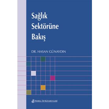 Sağlık Sektörüne Bakış - Hasan Günaydın