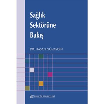 Sağlık Sektörüne Bakış - Hasan Günaydın