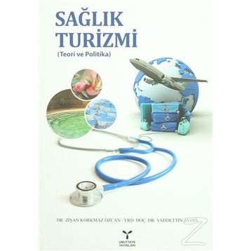 Sağlık Turizmi - Dilaver Tengilimoğlu