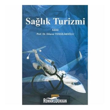 Sağlık Turizmi - Dilaver Tengilimoğlu