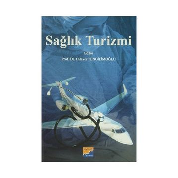 Sağlık Turizmi - Dilaver Tengilimoğlu