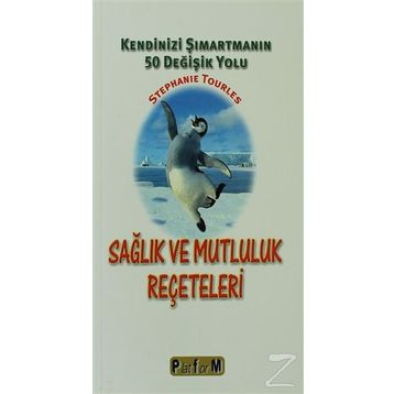 SAĞLIK VE MUTLULUK REÇETELERİ - STEPHANIE TOURLES