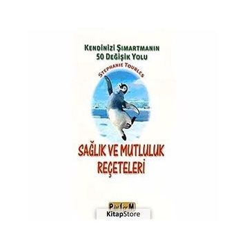 SAĞLIK VE MUTLULUK REÇETELERİ - STEPHANIE TOURLES