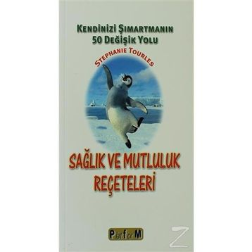 SAĞLIK VE MUTLULUK REÇETELERİ - STEPHANIE TOURLES