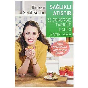 Sağlıklı Atıştır - Seçil Kenar