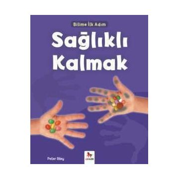 Sağlıklı Kalmak-Bilime İlk Adım - Peter Riley