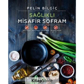 Sağlıklı Misafir Sofram - Pelin Bilgiç