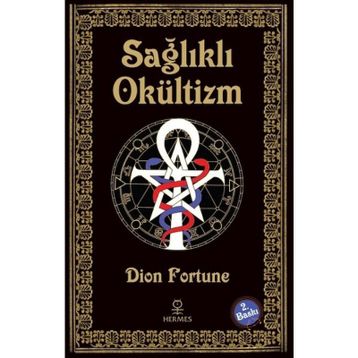 Sağlıklı Okültizm - Dion Fortune