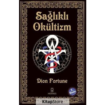 Sağlıklı Okültizm - Dion Fortune