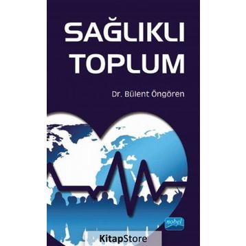 Sağlıklı Toplum - Bülent Öngören