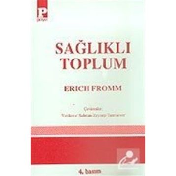 SAĞLIKLI TOPLUM - ERICH FROMM