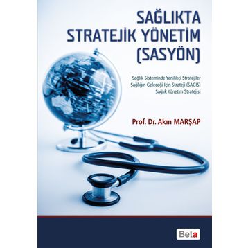 Sağlıkta Stratejik Yönetim SASYÖN - Akın Marşap