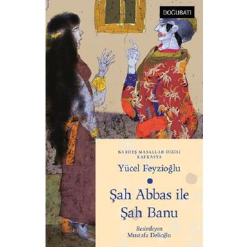 Şah Abbas ile Şah Banu - Yücel Feyzioğlu